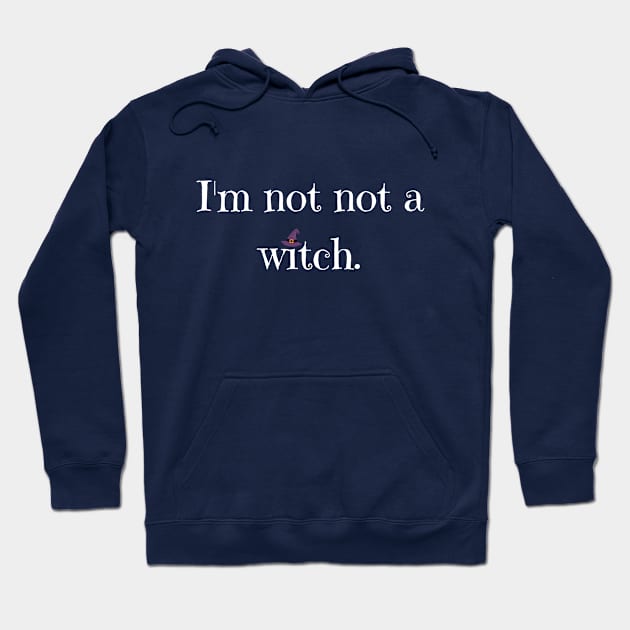 Not Not A Witch Hoodie by The Conjecturing: A Horror-ish Podcast